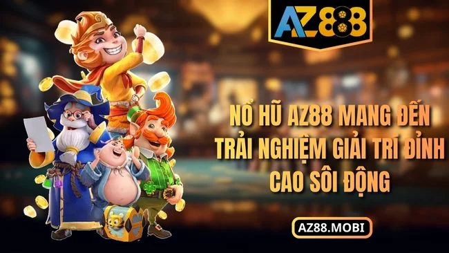 Nổ hũ AZ88 Nổ hũ AZ88 mang đến trải nghiệm giải trí đỉnh cao sôi động