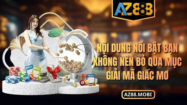 giải mã giấc mơ AZ88 Nội dung nổi bật bạn không nên bỏ qua mục giải mã giấc mơ